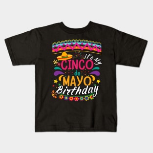 Its My Cinco De Mayo Birthday Funny Birthday Party Mexican Kids T-Shirt